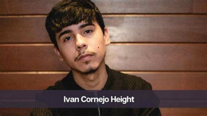 How Tall Is Ivan Cornejo