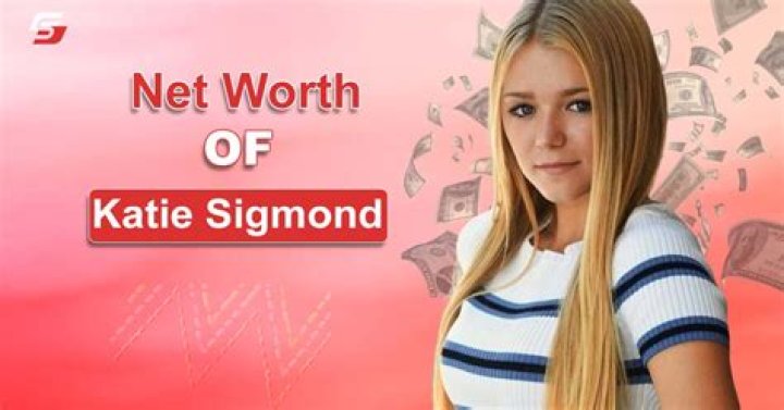 Katie Sigmond Net Worth