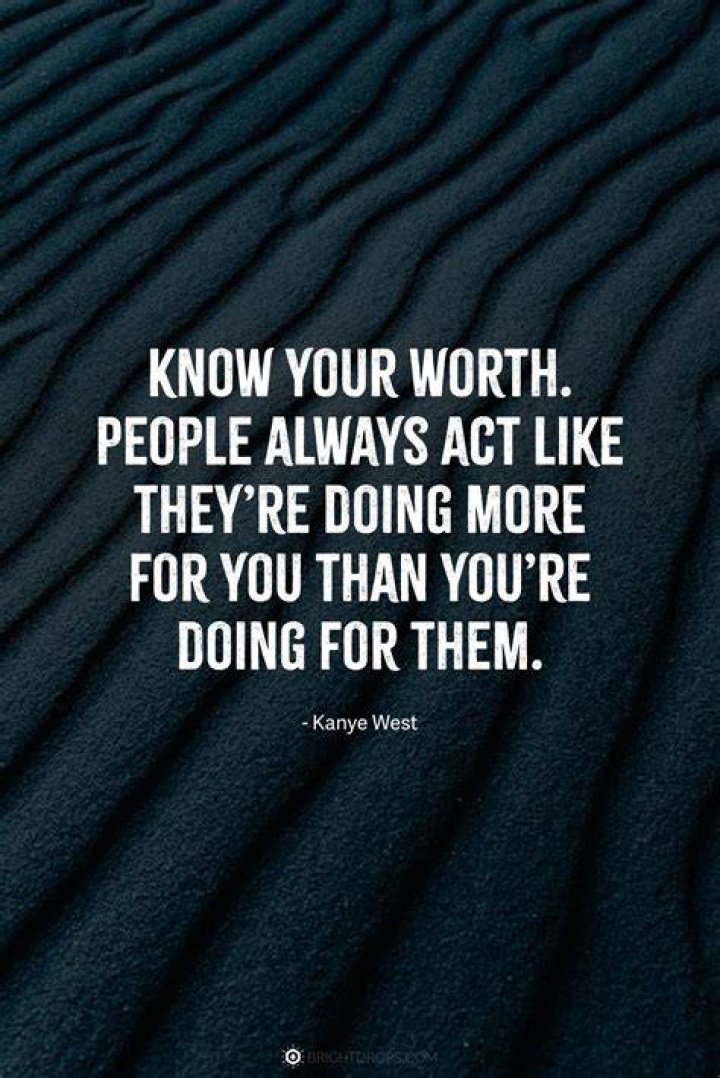 Know What Your Worth Quotes