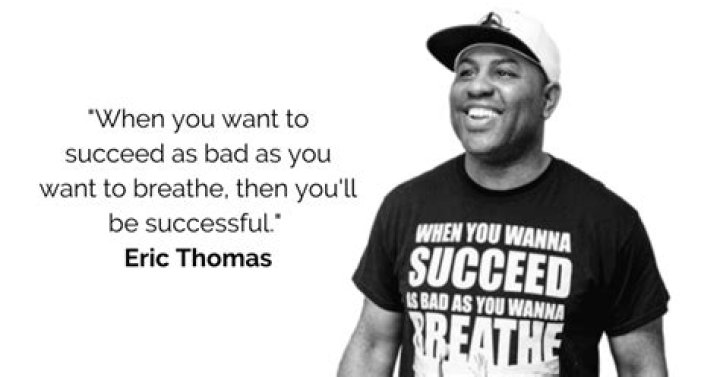 Motivational Speaker Eric Thomas Quotes