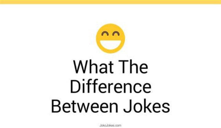 The Difference Between Jokes