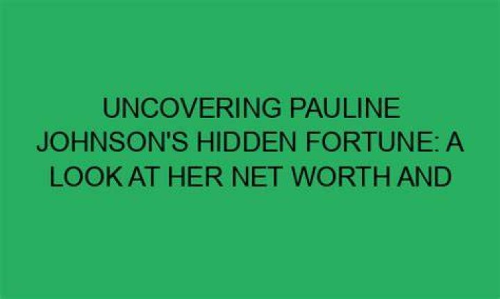 Uncovering Her Hidden Net Worth